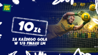 Freebet 10 PLN za każdego gola w 1/8 finału Ligi Mistrzów