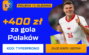 Bonus 400 PLN za gola Polski z Albanią