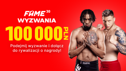 Promocje na FAME MMA 30 - 200 000 PLN w puli nagród