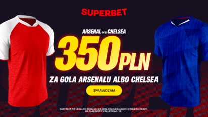 Bonus 350 PLN za gola Arsenalu lub Chelsea