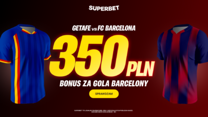 Bonus 350 PLN za gola Barcelony z Getafe