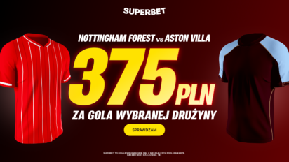 Bonus 375 PLN za gola Aston Villi lub Nottingham