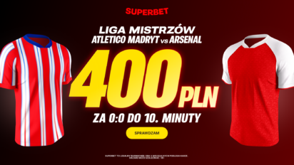 Superbet: 400 PLN za 0:0 do 10. minuty w meczu Atletico vs Arsenal
