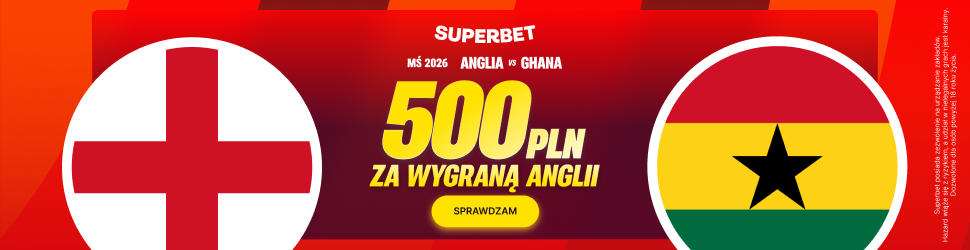 superbet bonus za wygrana anglii z ghana