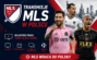 Gdzie oglądać MLS? Sprawdź, gdzie obejrzeć mecze MLS za darmo