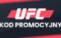 UFC kod promocyjny - najlepsze promocje bukmacherskie na UFC
