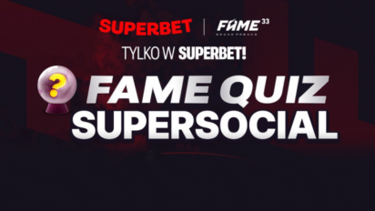 Superbet rozdaje freebety! - Ruszyła wyjątkowa akcja przed FAME 33